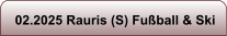 02.2025 Rauris (S) Fu�ball & Ski