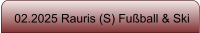 02.2025 Rauris (S) Fu�ball & Ski