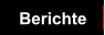 Berichte