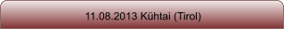 11.08.2013 K�htai (Tirol)