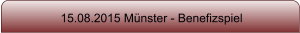 15.08.2015 M�nster - Benefizspiel